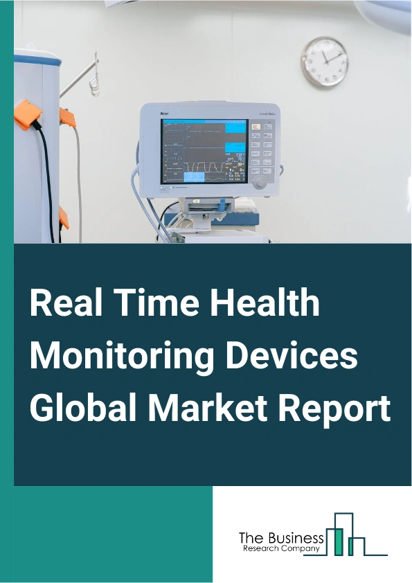 Real Time Health Monitoring Devices Global Market Report 2025 – By Type (Wearable Devices, Connected Home Health Medical Devices), By Application (Cardiovascular Diseases, Diabetes, Cancer, Hypertension, Infections, Bronchitis, Dehydration, Sleep Disorder Weight Management And Fitness Monitoring, Other Applications), By End User (Hospitals, Clinics, Ambulatory Surgical Centers, Homecare Settings, Other End Users) – Impact of Tariff and Trade War on Market Size, Growth, Trends, and Forecast 2025–2034