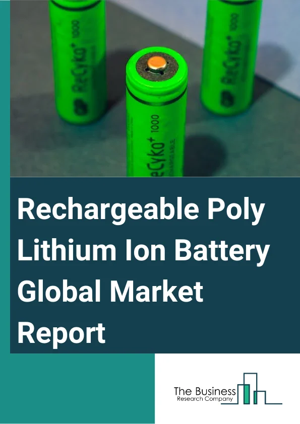 Rechargeable Poly Lithium-Ion Battery Global Market Report 2025 – By Component (Cathode, Anode, Electrolytic Solution, Other Components), By Structure (Cylindrical, Prismatic), By Application (Electric Vehicles, Consumer Electronics, Power, Industrial, Other Applications) – Market Size, Trends, And Global Forecast 2025-2034