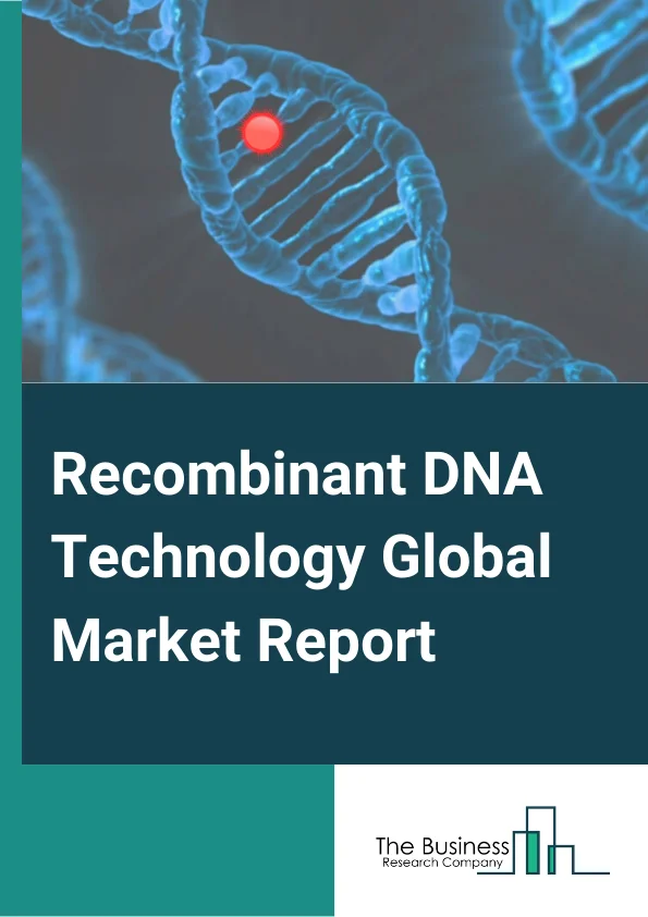 Recombinant DNA Technology