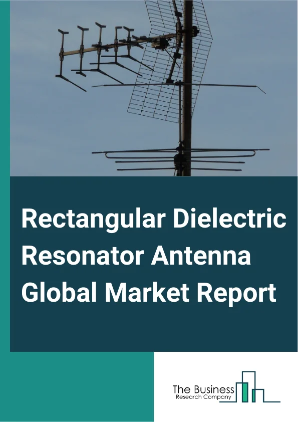 Rectangular Dielectric Resonator Antenna (DRA) Global Market Report 2025 – By Technology (Multi Input Multi Output (MIMO), Single Input Multi Output (SIMO), Multi Input Single Output (MISO), Single Input Single Output (SISO)), By Frequency Range (Ultra-High Frequency, Super High Frequency, Extremely High Frequency), By Application (Civil, Military) – Impact of Tariff and Trade War on Market Size, Growth, Trends, and Forecast 2025–2034