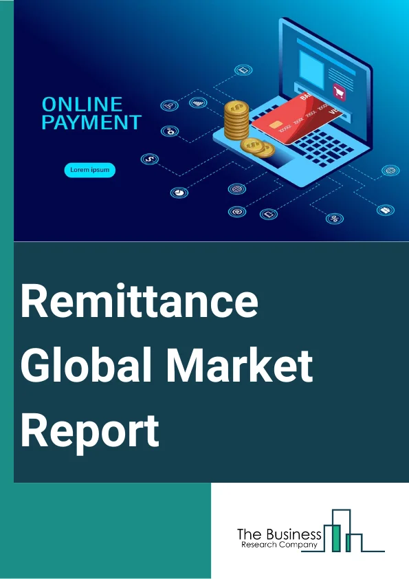 Global Remittance Market Report 2025