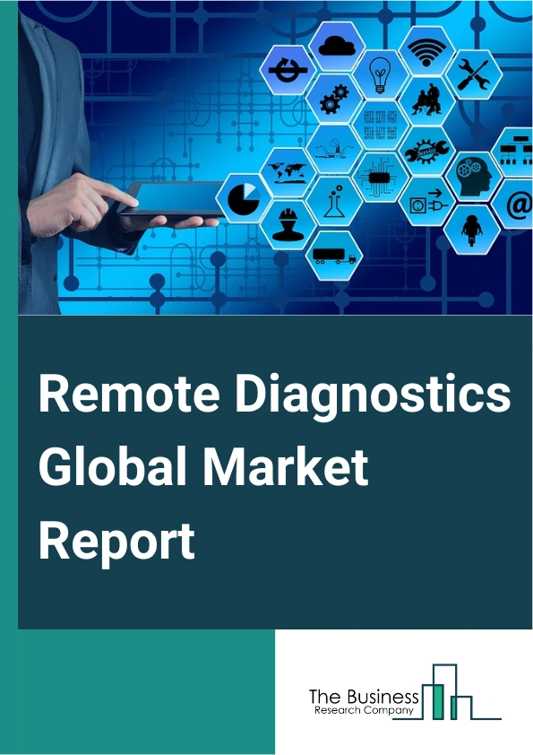 Remote Diagnostics Global Market Report 2024 – By Product Type (Software, Diagnostic Equipment), By Connectivity (3G (Third Generation), 4G LTE (Fourth Generation Long Term Evolution), Wi-Fi (Wireless Fidelity), Bluetooth), By Application (Roadside Assistance, Vehicle Tracking, Vehicle State Alert, Crash Notification, Training Assistance, Other Applications), By Vehicle Type (Commercial Vehicles, Passenger Vehicles) – Market Size, Trends, And Global Forecast 2024-2033