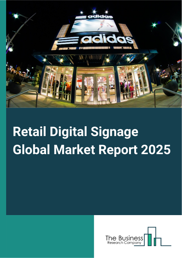 Global Retail Digital Signage Market Report 2025