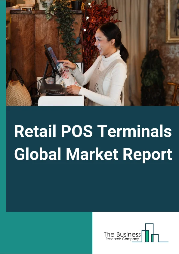 Retail POS Terminals Global Market Report 2024 – By Component (Services, Software, Hardware), By Product (Fixed POS Terminal, Portable POS Terminal, Self-Service Kiosks), By Application (Department Stores, Warehouse, Discount Stores, Supermarkets Or Hypermarkets, Convenience, Specialty Stores) – Market Size, Trends, And Global Forecast 2024-2033