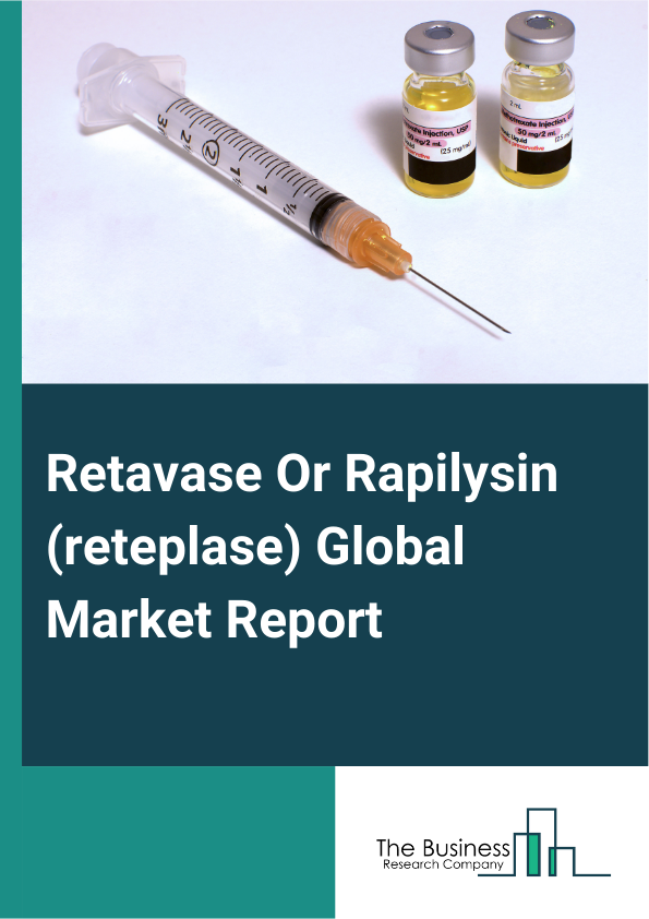 Retavase Or Rapilysin reteplase 