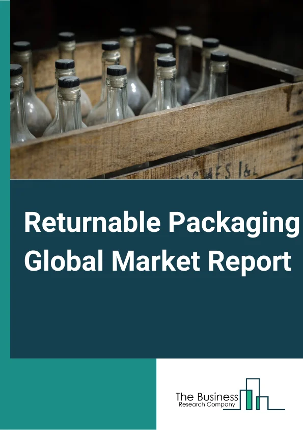 Returnable Packaging Global Market Report 2024 – By Product( Pallets, Crates, IBCs, Drums and Barrels, Dunnage, Other Products), By Material( Plastic, Metal, Wood), By End User( Food and Beverage, Automotive, Consumer Durables, Healthcare, Other End Users) – Market Size, Trends, And Global Forecast 2024-2033