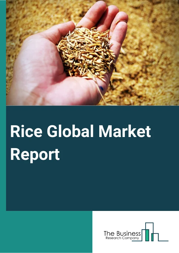 Rice Global Market Report 2024 – By Type (Arborio Rice, Rosematta Rice, Red cargo Rice, Parboiled Rice, Sushi Rice, Wild Rice, Glutinous Rice, Other Types), By Length (Long Grain Rice, Medium Grain Rice, Short Grain Rice), By Color (White Rice, Brown Rice, Red Rice, Black Rice), By Distribution Channel (Hypermarket, Supermarket, Convenience Store, Departmental Retail Stores, Online Stores, Other Distribution Channels), By Application (Residential, Commercial) – Market Size, Trends, And Global Forecast 2024-2033