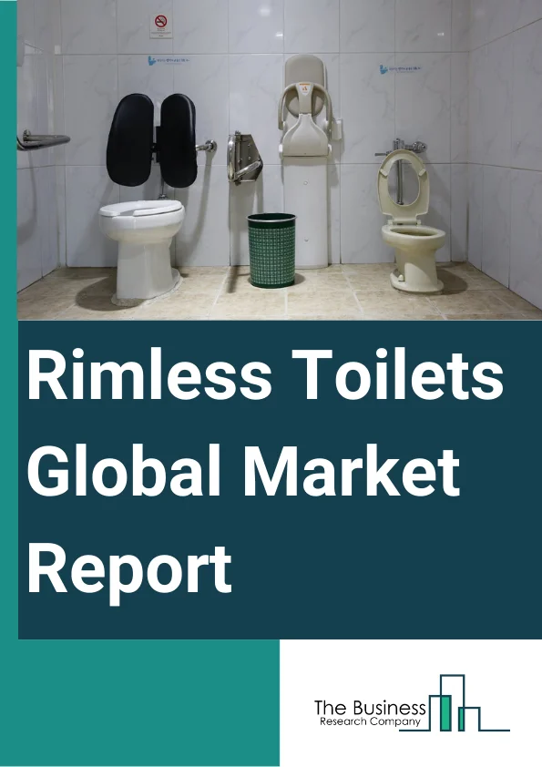 Rimless Toilets Global Market Report 2025 – By Product (Flush Toilet, Siphon Toilet, Other Products), By Sales Channel (Offline, Online), By Application (Commercial, Residential) – Impact of Tariff and Trade War on Market Size, Growth, Trends, and Forecast 2025–2034