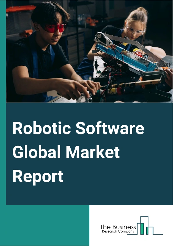 Robotic Software Global Market Report 2024 – By Robot Type (Industrial Robot, Service Robot), By Software Type (Recognition software, Simulation Software, Predictive Maintenance Software, Data Management And Analysis Software, Communication Management Software), By Enterprise Size (Large Enterprise, Small And Medium Enterprises (SMEs)), By Vertical (Banking, Financial Services, And Insurance (BFSI), Retail And eCommerce, Government And Defense, Healthcare And Life Sciences, Transportation And Logistics, Manufacturing, Telecommunications And IT, Academia And Research, Other Verticals) – Market Size, Trends, And Global Forecast 2024-2033