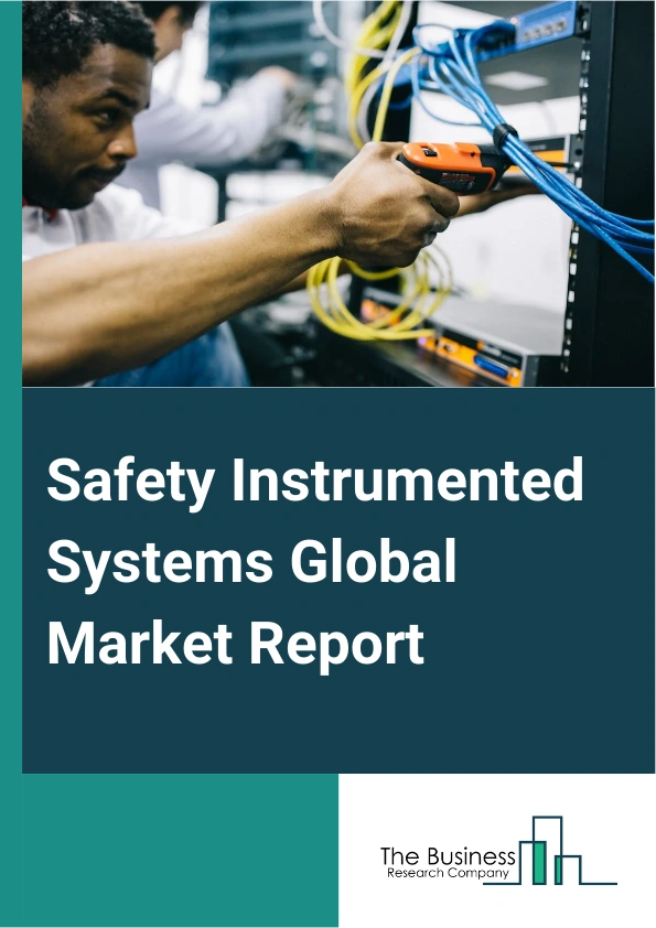 Safety Instrumented Systems Global Market Report 2025 – By Type (Safety Switches, Safety Sensors, Emergency Stop Devices, Programmable Safety Devices), By Application (Emergency Shutdown Systems (ESS), Fire And Gas Monit...