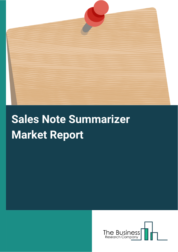 Sales Note Summarizer Market Report Infographic Image