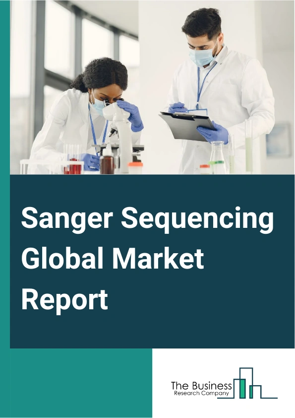 Sanger Sequencing Global Market Report 2024 – By Sequencing (Shotgun Sequencing, Targeted Gene Sequencing, Other Sequencing), By Laboratory (Wet Labs, Dry Labs), By Research (In-House, Outsourced), By Application (Diagnostics, Biomarkers and Cancer, Reproductive Health, Personalized Medicine, Forensics, Other Applications), By End User (Academic, Government Research Institutes, Pharmaceutical Companies, Biotechnology Companies, Hospitals, Clinics) – Market Size, Trends, And Global Forecast 2024-2033