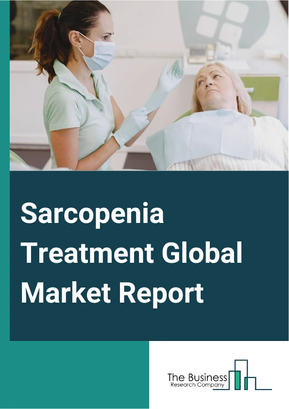 Sarcopenia Treatment Global Market Report 2025 – By Treatment Type (Protein Supplements, Vitamin B12 Supplements, Vitamin D And Calcium Supplements, Other Treatment Types), By Type (Primary Sarcopenia, Secondary Sarcopenia), By Route Of Administration (Oral, Parenteral, Enteral), By Distribution Channel (Hospital Pharmacies, Retail Pharmacies, Online Pharmacies, Other Distribution Channels) – Market Size, Trends, And Global Forecast 2025-2034