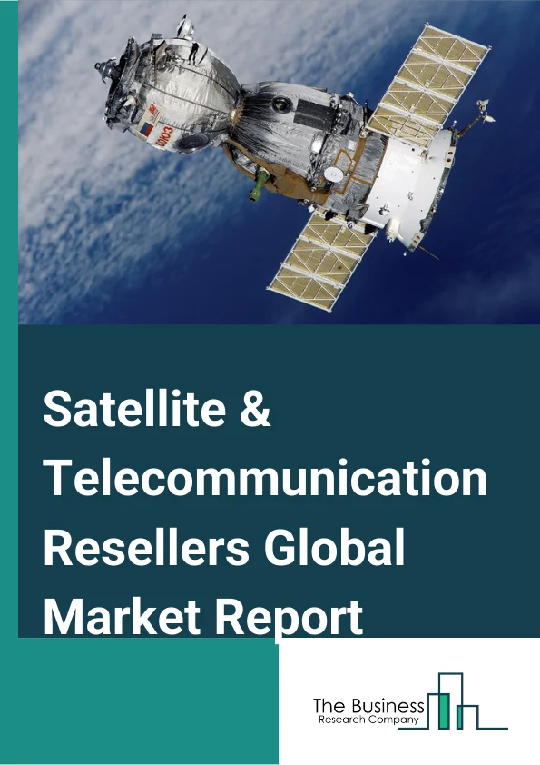 Satellite & Telecommunication Resellers