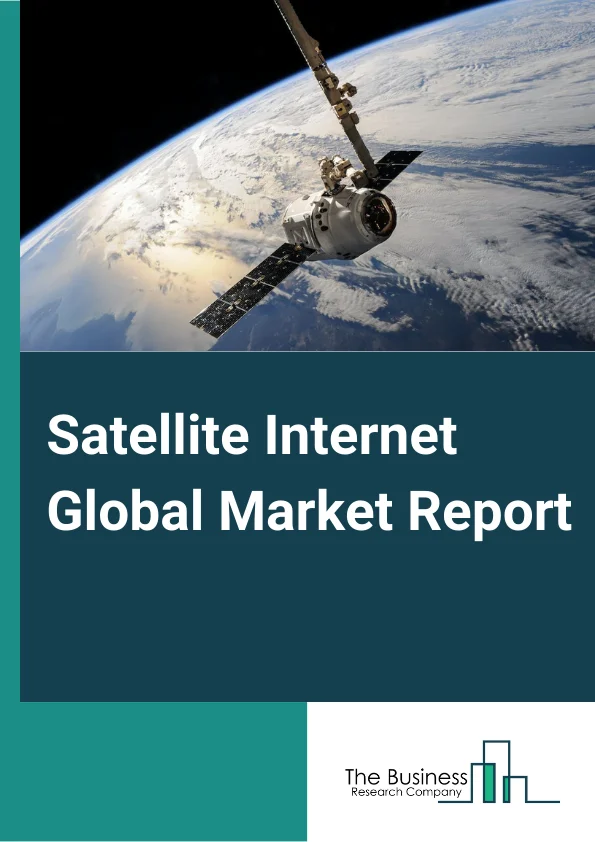 Satellite Internet Global Market Report 2024 – By Product (Two-Way Satellite-Only Communication, One-Way Receive, One-Way Broadcast), By Band Type (C-Band, X-Band, L-Band, K-Band , Other Band Types), By End User (Commercial, Residential, Military, Industrial, Other End Users) – Market Size, Trends, And Global Forecast 2024-2033
