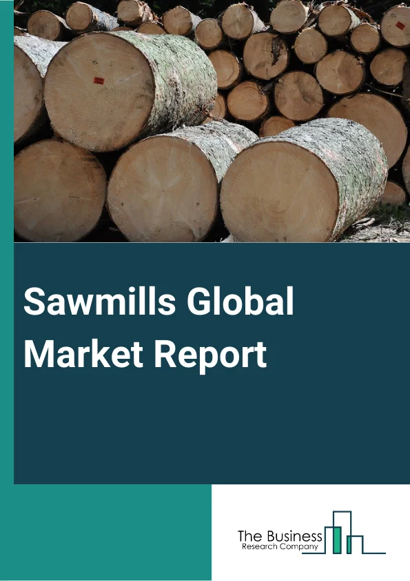 Sawmills Global Market Report 2025 – By Product (Softwood Lumber, Hardwood Lumber), By Technology (Chain Sawmills, Band Sawmills, Circular Sawmills), By Application (Construction, Furniture, Packaging And Joinery Industries, Others Applications) – Market Size, Trends, And Global Forecast 2025-2034