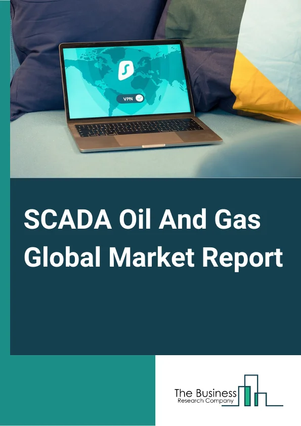 SCADA Oil And Gas Global Market Report 2024 – By Type (Supervisory Control System, Data Acquisition System), By System (Hardware, Software, Services), By Industry (Upstream, Midstream, Downstream) – Market Size, Trends, And Global Forecast 2024-2033