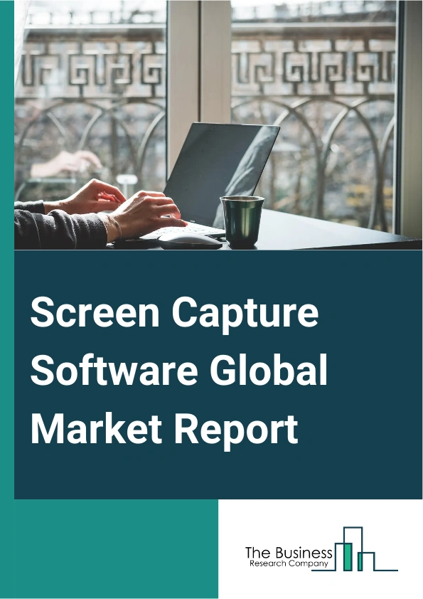 Screen Capture Software Global Market Report 2025 – By Product (Personal Computers (PC) Or Macintosh Computers (MAC), Mobile), By Deployment (On-Premise, Cloud), By Pricing Model (One-Time, Subscription), By Application ...