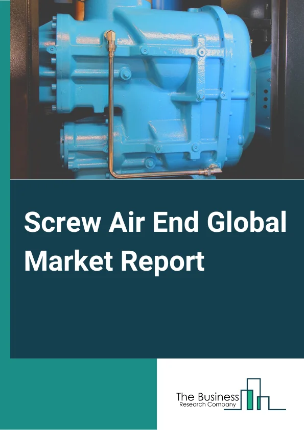 Screw Air End Global Market Report 2025 – By Type( Belt Drive, Gear Drive), By Stage( Single Stage, Two-Stage, Multi-Stage), By Technology( Stationary, Portable), By Capacity( Up to 5 HP, 5-50HP, 50-250HP, Above 250HP), By End-Use( Oil and Gas Industry, Chemical Industry, Energy and Transmission, Automotive and Aerospace, Mining and Minerals, Other Manufacturing Industries) – Market Size, Trends, And Global Forecast 2025-2034
