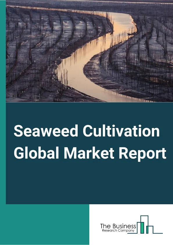 Seaweed Cultivation Global Market Report 2025 – By Type (Red Seaweeds, Brown Seaweeds, Green Seaweeds), By Form (Seaweed Flakes, Seaweed Powder, Liquid Seaweed, Seaweed Sheets), By Method Of Harvesting (Aquaculture, Wild Harvesting), By Application (Animal Feed Industry, Agriculture, Pharmaceuticals, Other Application) – Impact of Tariff and Trade War on Market Size, Growth, Trends, and Forecast 2025–2034