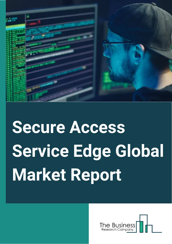 Secure Access Service Edge Global Market Report 2024 – By Offering (Network As A Service, Security As A Service), By Organization Size (Large Enterprise, Small And Medium Enterprises), By End-User Vertical (Banking, Financial Services And Insurance (BFSI), Information Technology And Telecom, Retail, Healthcare, Government, Manufacturing, Other End-Users) – Market Size, Trends, And Global Forecast 2024-2033