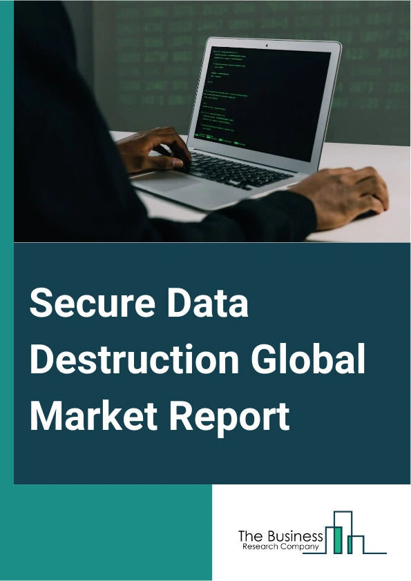 Secure Data Destruction Global Market Report 2025 – By Component (Software, Service), By Application (Optical Media, Universal Serial Bus (USB) Storage Flash, Hard Drives, Floppy Disks, Mobile Phones, Mass Storage, Tape Storage, Cloud Storage), By End-User (Telecommunication (Telecom) And Information Technology (IT), Data Centers, Healthcare, Banking, Financial Services, And Insurance (BFSI), Hospitality, Education, Government, Travel And Hospitality, Transportation, Other End-Users) – Impact of Tariff and Trade War on Market Size, Growth, Trends, and Forecast 2025–2034