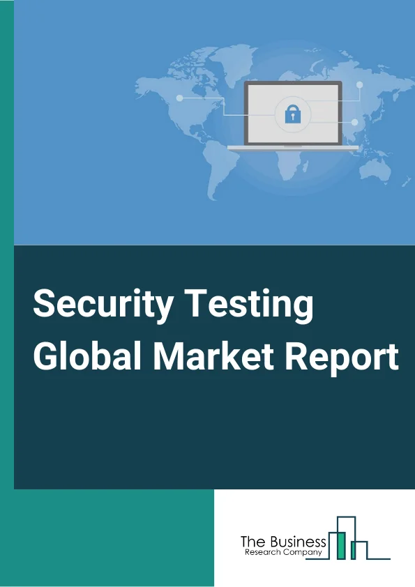 Security Testing Global Market Report 2025 – By Type( Application Security Testing, Network Security Testing, Device Security testing, Social Engineering), By Deployment Mode( On-Premises, Cloud), By Organization Size( SMEs, Large Enterprises), By Verticals( BFSI, Healthcare, IT, Telecom, Retail and eCommerce, Education, Other Verticals) – Impact of Tariff and Trade War on Market Size, Growth, Trends, and Forecast 2025–2034