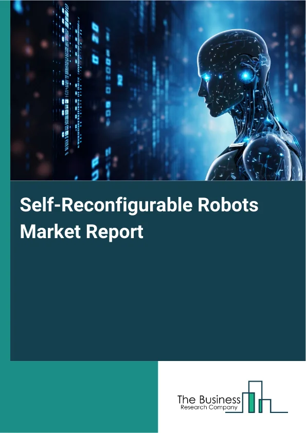 Self-Reconfigurable Robots Market Report Infographic Image