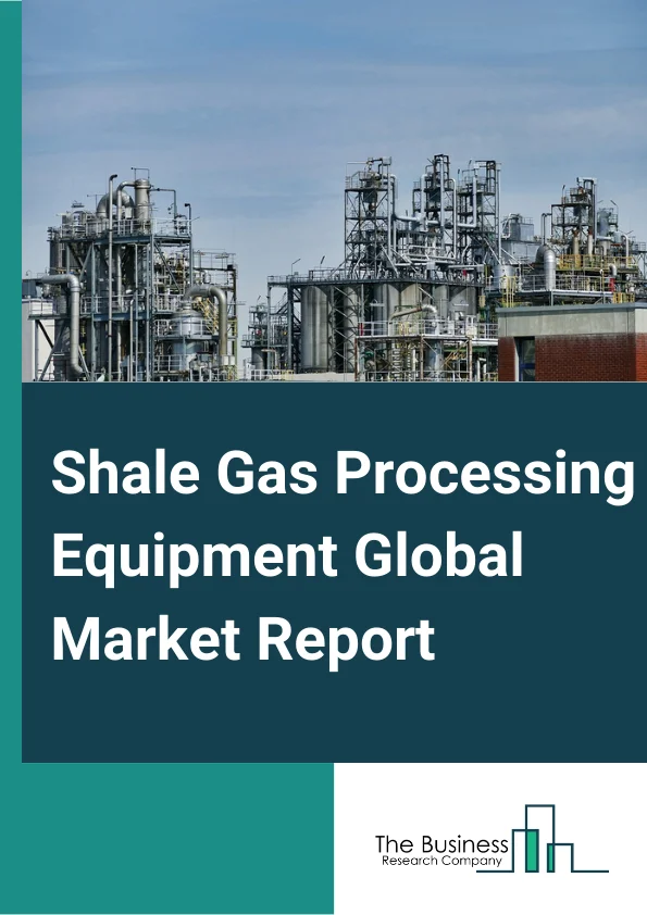 Shale Gas Processing Equipment