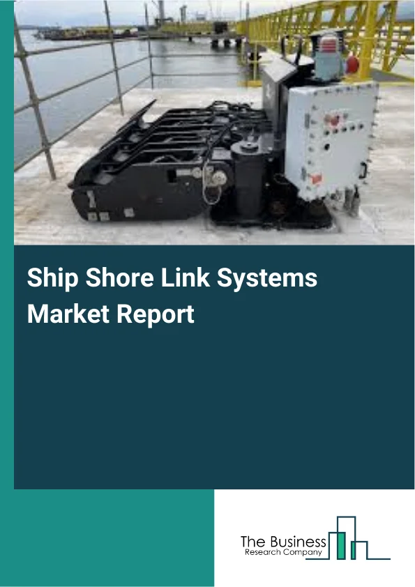 Ship Shore Link Systems Market Report Infographic Image
