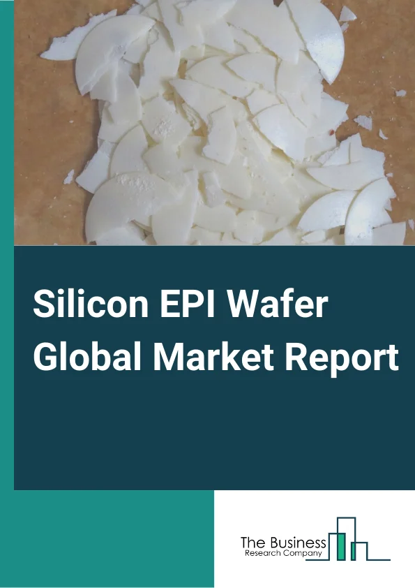 Silicon EPI Wafer Global Market Report 2025 – By Type( Heteroepitaxy, Homoepitaxy), By Equipment( Thermal Processing System, Etch System, Coater Or Developer, Surface Preparation System, Single Wafer Deposition, Wafer Bonder Or De-Bonder, Epitaxial CVD System, Ion Implantation System, Other Equipment), By Process Type( CVD, Liquid Phase Epitaxy, Molecular Beam Epitaxy), By Reactors( Pancake Reactor Or Horizontal Reactor, Barrel Reactor), By Industry Vertical( Consumer Electronics, Automotive, Healthcare, Industrial, Other Industry Verticals) – Impact of Tariff and Trade War on Market Size, Growth, Trends, and Forecast 2025–2034