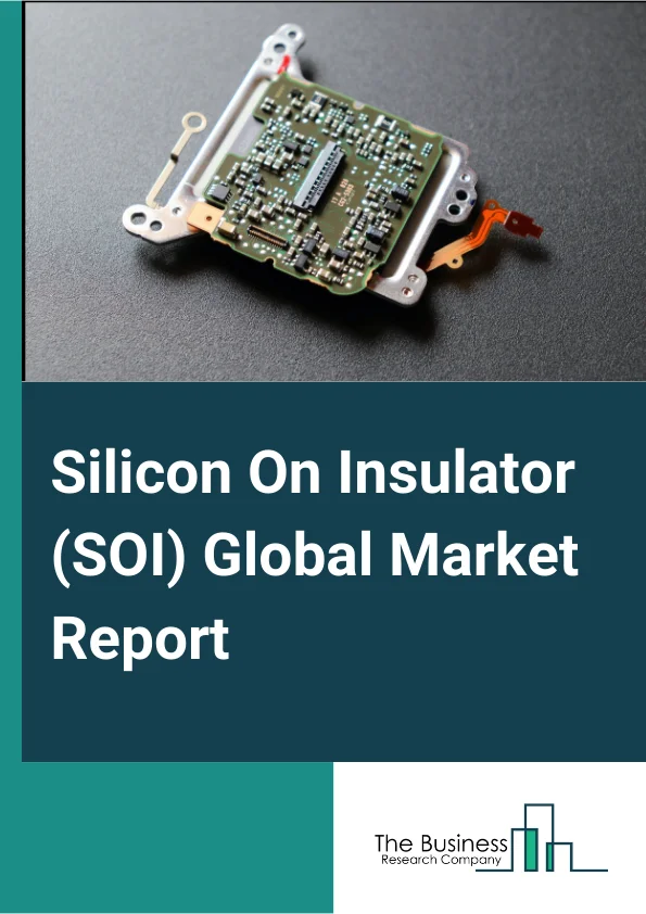 Silicon On Insulator (SOI) Global Market Report 2024 – By Type (Fully Depleted Silicon On Insulator (Fd-SoI), Partially Depleted Silicon On Insulator (Pd- SoI), Power- SoI, Other Types ), By Wafer Size (Less Than Or Equal To 200mm, 201mm And Above ), By Technology (BESOI, SiMOX, Smart Cut, ELTRAN, SoS ), By Application (Power Supplies, Consumer Electronics, Automotive, IT and Telecommunication, Aerospace and Defense, Industrial, Other Applications ) – Market Size, Trends, And Global Forecast 2024-2033