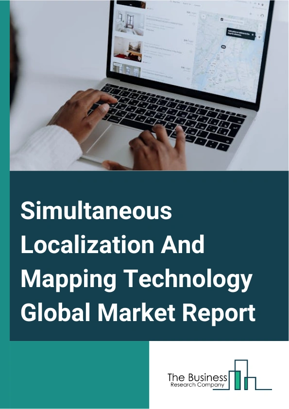 Simultaneous Localization And Mapping Technology Global Market Report 2025 – By Type (Extended Kalman Filter (EKF), Fast, Graph-Based, Other Types), By Offering (Two-Dimensional (2D), Three-Dimensional (3D)), By Applicat...