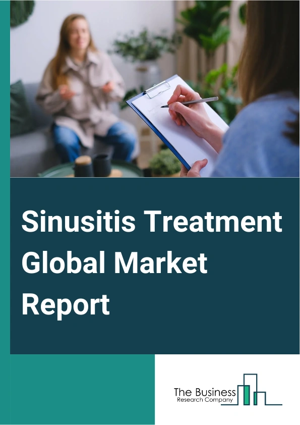 Sinusitis Treatment Global Market Report 2025 – By Treatment (Analgesics, Antibiotics, Antihistamines, Surgery, Corticosteroids, Sulfonamides, Quinolones), By Disease Type (Acute Sinusitis, Sub-Acute Sinusitis, Chronic Sinusitis), By Route Of Administration (Topical, Nasal, Oral, Injectable), By Distribution Channel (Online Pharmacies, Retail Pharmacies, Hospital Pharmacies) – Impact of Tariff and Trade War on Market Size, Growth, Trends, and Forecast 2025–2034