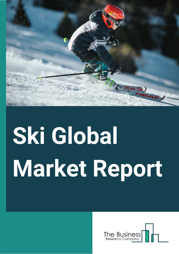 Ski Global Market Report 2024 – By Product Type (Skis And Poles, Ski Boots, Ski Protective Gear And Accessories), By Distribution Channels (Online, Offline), By End-User (Men, Women, Kids) – Market Size, Trends, And Global Forecast 2024-2033