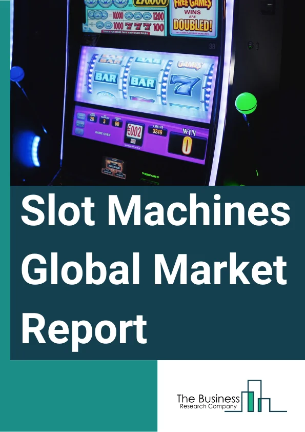 Global Slot Machines Market Report 2024