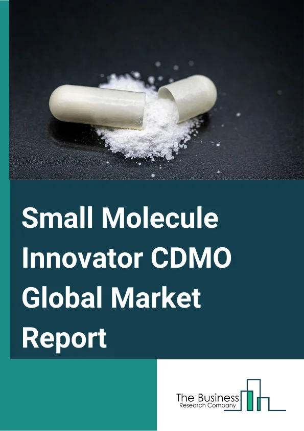 Small Molecule Innovator CDMO Global Market Report 2025 – By Product (Small Molecule Active Pharmaceutical Ingredient (API), Small Molecule Drug Product), By Stage (Preclinical, Clinical, Commercial), By Therapeutic (Cardiovascular Disease, Oncology, Respiratory Disorders, Neurology, Metabolic Disorders, Infectious Disease, Other Therapeutics), By Customer (Pharmaceutical, Biotechnology) – Market Size, Trends, And Global Forecast 2025-2034