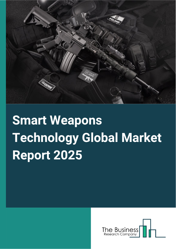 Global Smart Weapons Technology Market Report 2025 
