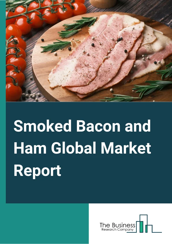Smoked Bacon and Ham Global Market Report 2024 – By Type (Smoked Bacon, Smoked Ham ), By Application (Foodservice, Retail), By Distribution Channel (Supermarket or Hypermarket, Convenience Stores, Food Services, Online Retailers, Other Distribution Channel) – Market Size, Trends, And Global Forecast 2024-2033