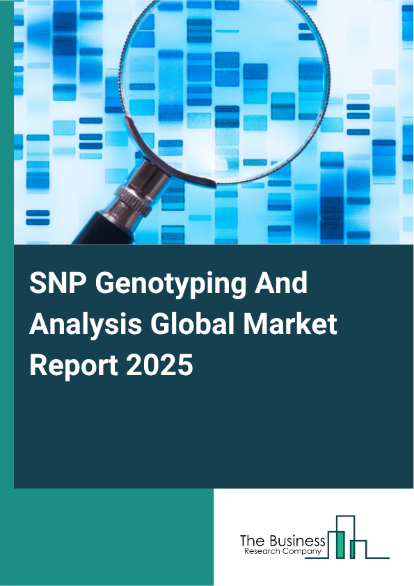 Global SNP Genotyping And Analysis Market Report 2025