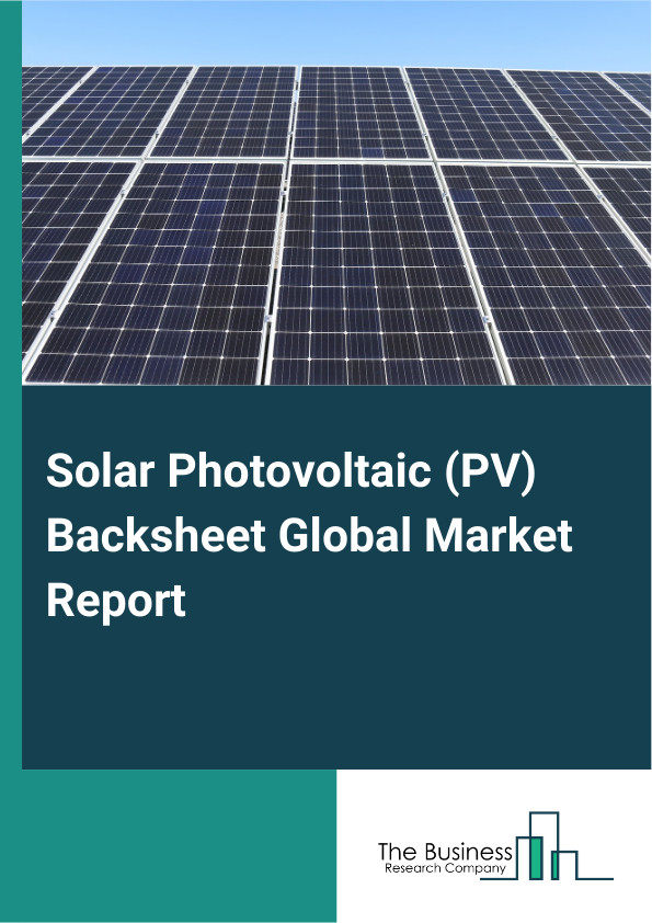 Solar Photovoltaic PV Backsheet