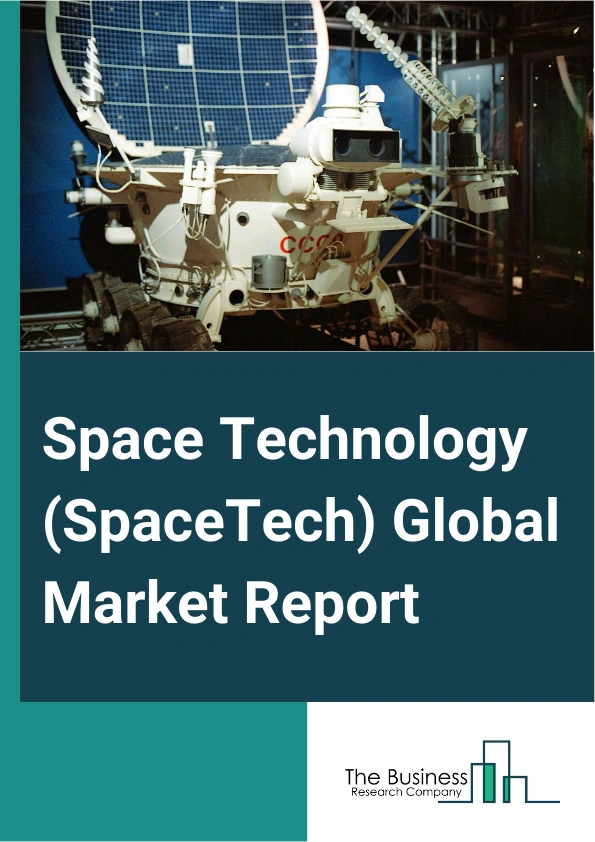 Space Technology (SpaceTech) Global Market Report 2025 – By Type (Space Vehicles, Spacecraft, Space Stations, Orbital Launch Vehicles, Deep-Space Communications, In-Space Propulsion, Other Types), By Application ( Navigation And Mapping, Meteorology, Disaster Management, Satellite Communication, Satellite Television, Remote Sensing, Science And Engineering, Military And National Security, Internet Services, Other Applications), By End-Use (Government, Military, Commercial) – Impact of Tariff and Trade War on Market Size, Growth, Trends, and Forecast 2025–2034