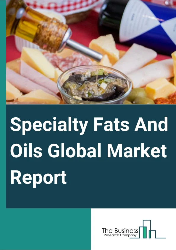 Specialty Fats And Oils