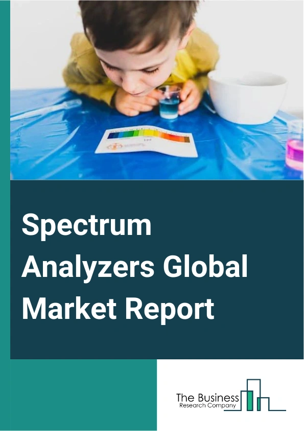 Spectrum Analyzers Global Market Report 2025 – By Type (Swept-Tuned Spectrum Analyzer, Radio Frequency Tuning Method, Super Heterodyne, Vector Signal Spectrum Analyzer, Real-Time Spectrum Analyzer, Fast Fourier Transform...