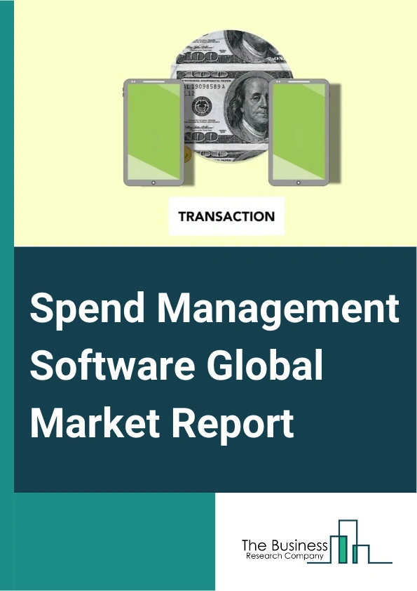 Spend Management Software Global Market Report 2024 – By Deployment Mode (Cloud-Based, On-Premises), By Enterprise (Large Enterprises, Small And Medium Enterprises,), By Application (Consumer Goods, Retail, Manufacturing, Healthcare And Pharmaceuticals, Transportation And Logistics, Other Applications) – Market Size, Trends, And Global Forecast 2024-2033