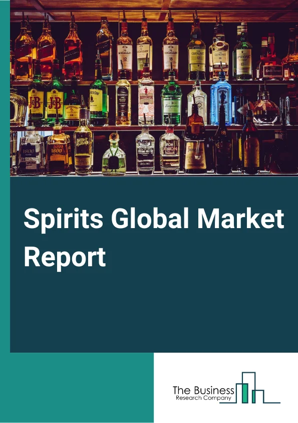 Spirits Global Market Report 2024 – By Type (Whiskey, Vodka, Rum, Tequila, Gin, Other Spirits), By Distribution Channel (Off-Trade Channels, On-Trade Channels), By Category (Mass, Premium) – Market Size, Trends, And Global Forecast 2024-2033