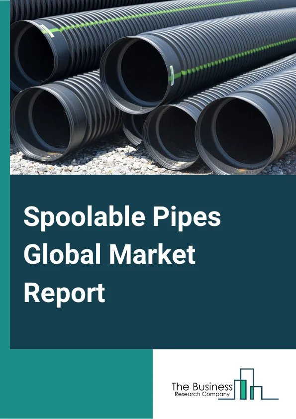 Spoolable Pipes Global Market Report 2024 – By Matrix( Thermoplastics, Thermosets ), By Reinforcements( Glass Fiber Reinforcement, Carbon Fiber Reinforcement, Steel Reinforcement ), By Sales( Direct Sales, Distributors ), By Application( On-shore, Off-shore, Downhole) – Market Size, Trends, And Global Forecast 2024-2033
