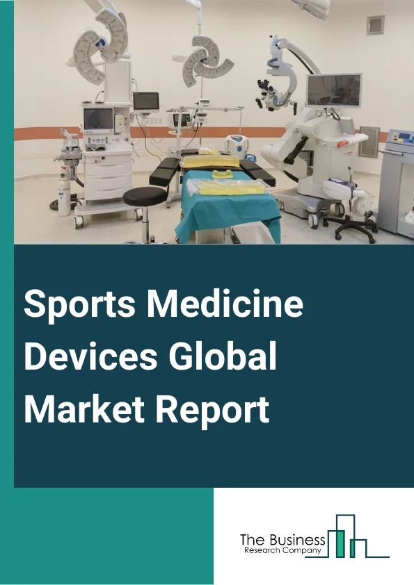 Sports Medicine Global Market Report 2024 – By Product (Implants, Fracture And Ligament Repair Products, Arthroscopy Devices, Prosthetics, Other Products ), By Injury Type (Knee Injuries, Shoulder Injuries, Foot And Ankle Injuries, Back And Spine Injuries, Hip And Groin Injuries), By End User (Hospitals, Ambulatory Surgery Centers, Physiotherapy Centers And Clinics) – Market Size, Trends, And Global Forecast 2024-2033