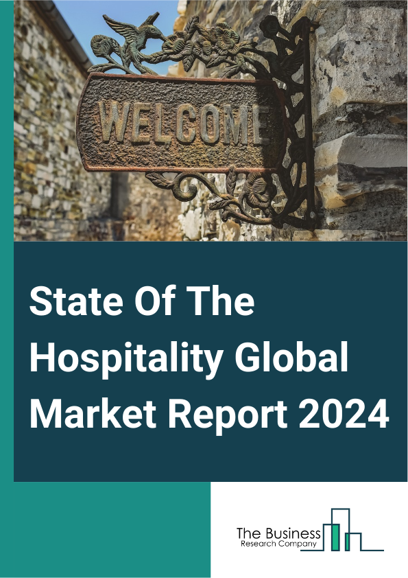 Global State Of The Hospitality Market Report 2025