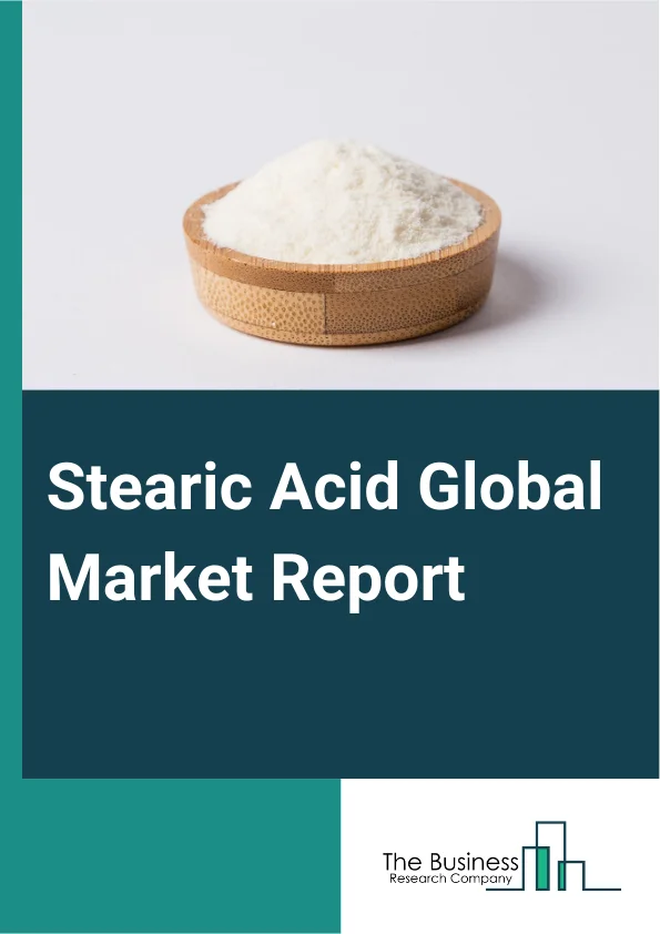 Stearic Acid Global Market Report 2025 – By Feedstock (Animal-Based Raw Materials, Vegetable-Based Raw Materials), By Sales Channel (Direct Sales, Indirect Sales), By End-Use Industry (Agriculture, Automotive, Textiles, ...